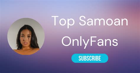 Top 10 Samoan OnlyFans & Hottest Polynesian OnlyFans